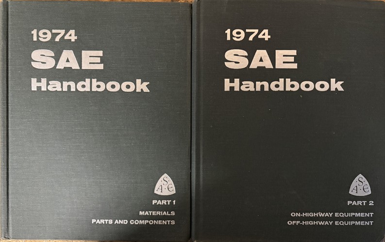 1974 SAE Handbook. Two Volumes. Part 1, materials parts and components. Part 2, on-highway equipment off-highway equipment